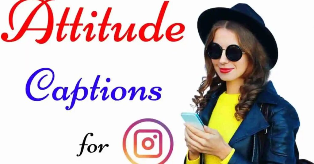 Attitude Captions for Instagram for Girls