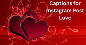Captions for Instagram Post Love
