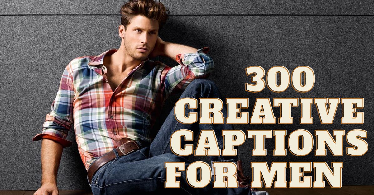 Captions for Men Instagram