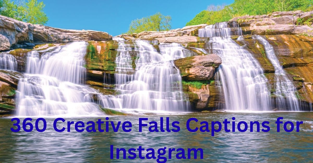 Falls Captions for Instagram