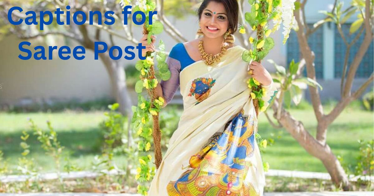 Captions for Saree Post