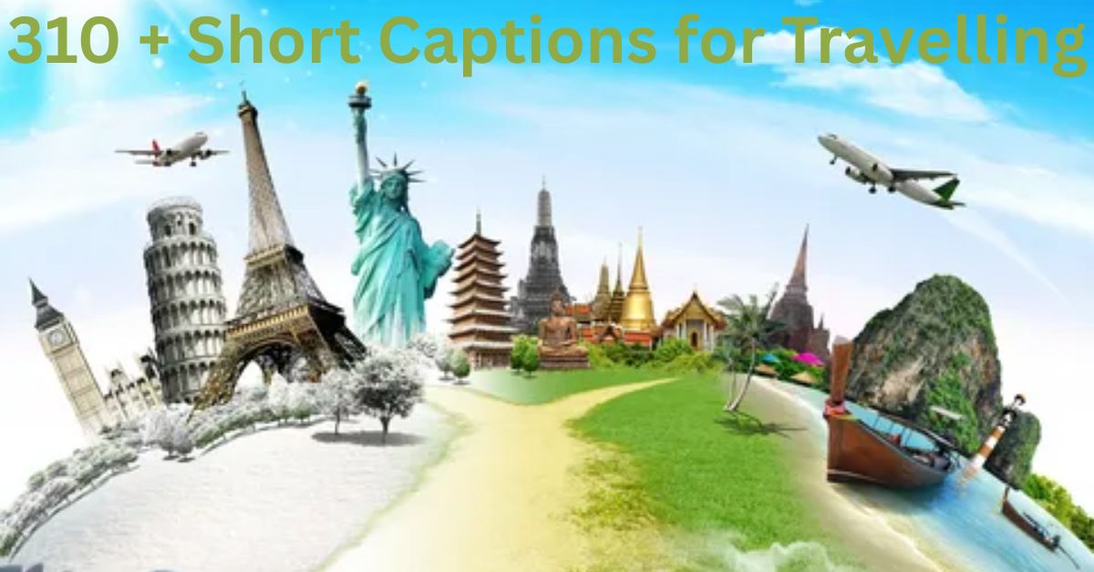 Captions for Travelling