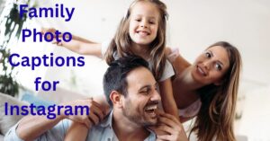 Family Photo Captions for Instagram