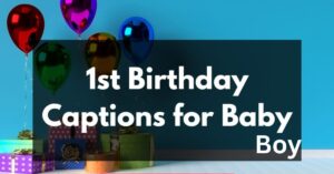 First Birthday Captions for Baby Boy