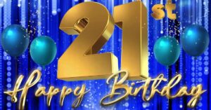 Captions for 21st Birthday Post