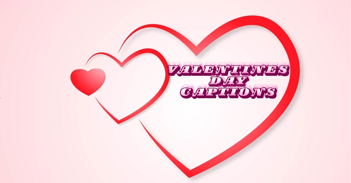 Valentines Day Captions
